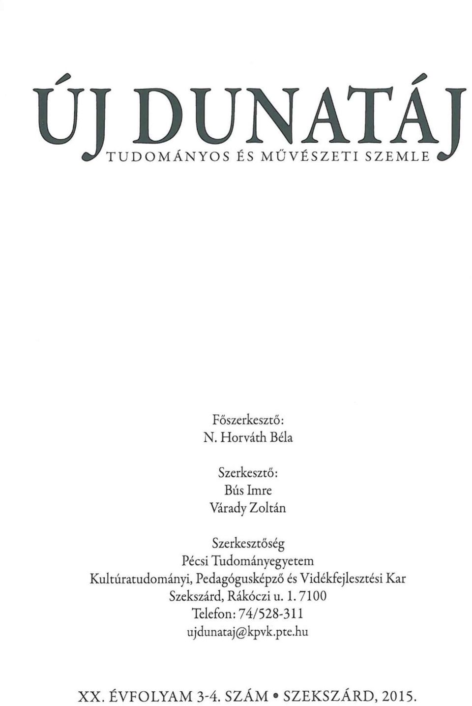 Tudományegyetem Kultúratudományi, Pedagógusképző és Vidékfejlesztési Kar
