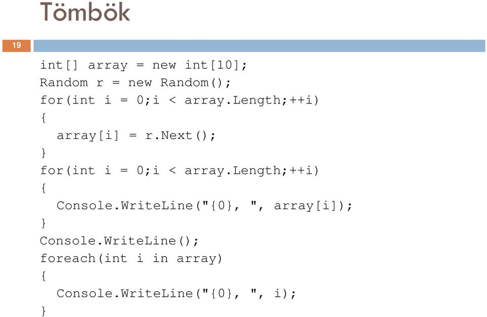 next(); for(int i = 0;i < array.length;++i) Console.