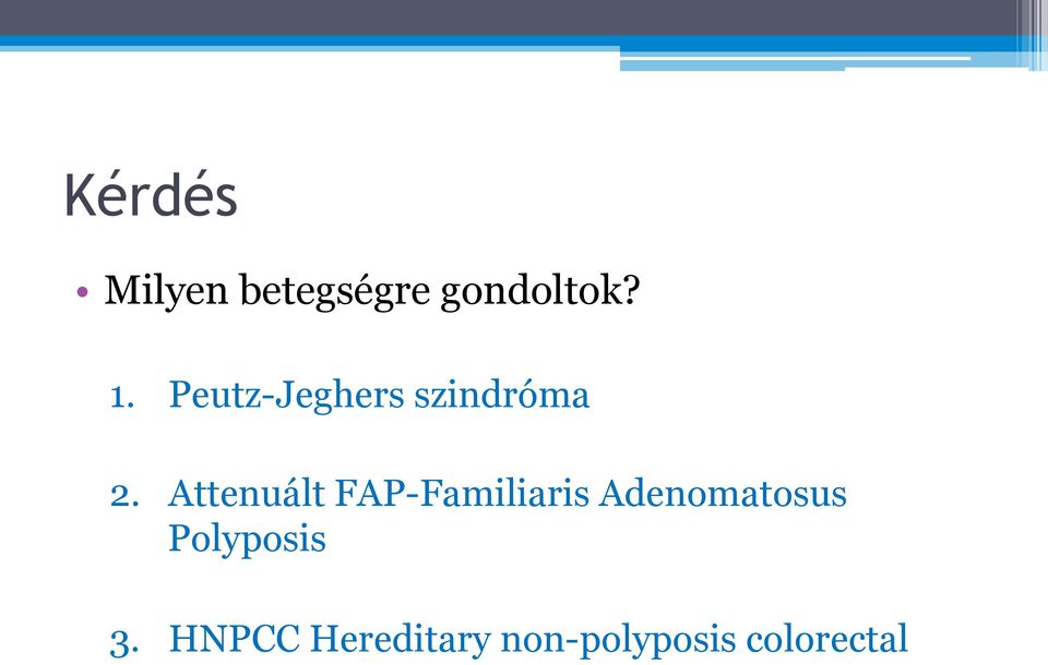 Attenuált FAP-Familiaris Adenomatosus