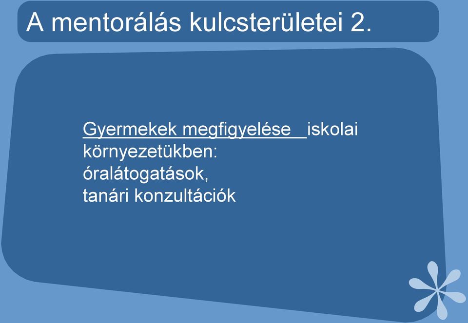 iskolai környezetükben: