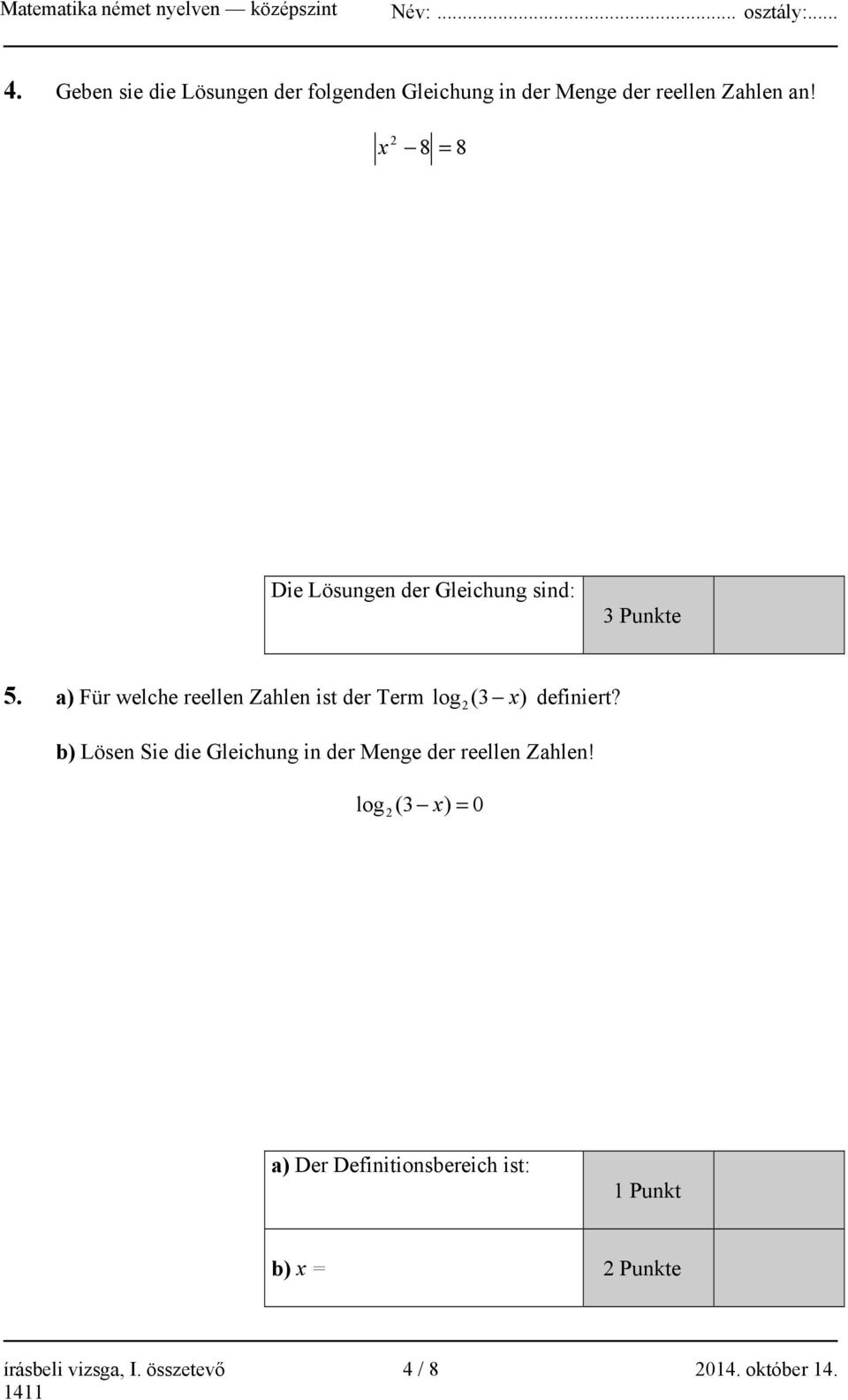 a) Für welche reellen Zahlen ist der Term (3 x) log 2 definiert?