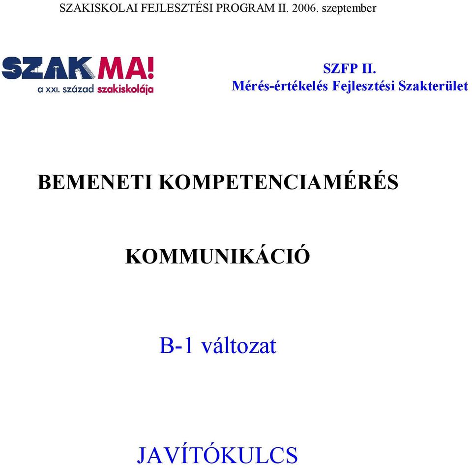 Mérés-értékelés Fejlesztési Szakterület