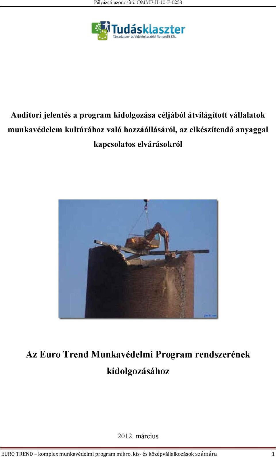 elvárásokról Az Euro Trend Munkavédelmi Program rendszerének kidolgozásához 2012.