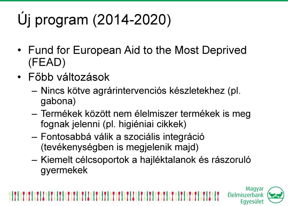 gabona) Termékek között nem élelmiszer termékek is meg fognak jelenni (pl.