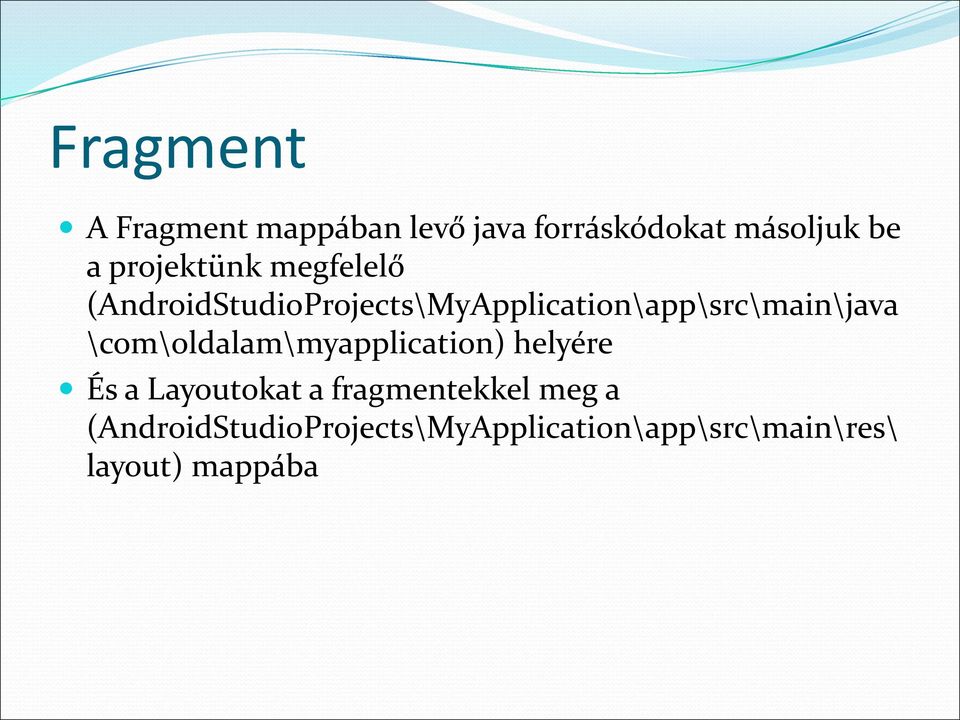 (AndroidStudioProjects\MyApplication\app\src\main\java