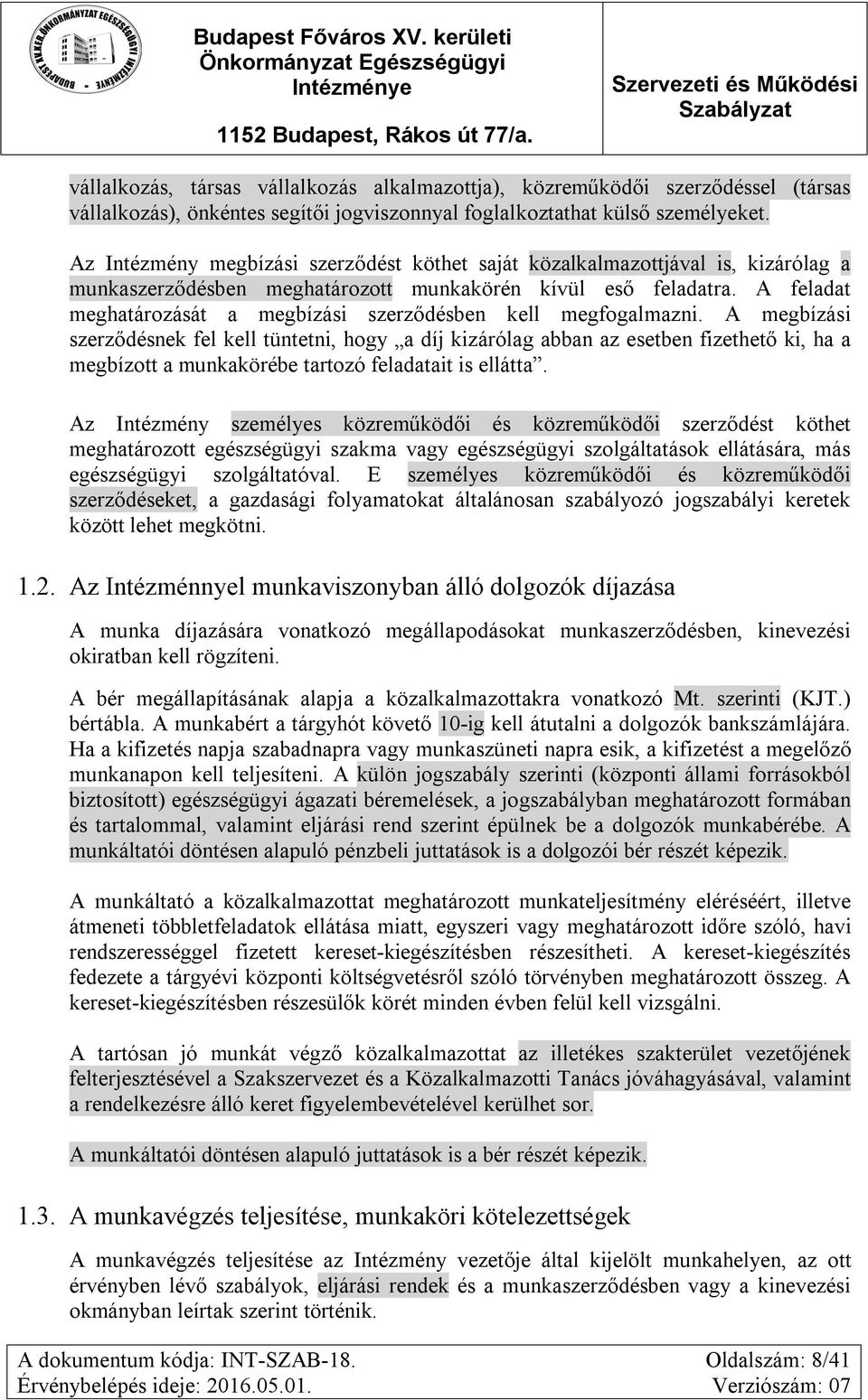A feladat meghatározását a megbízási szerződésben kell megfogalmazni.
