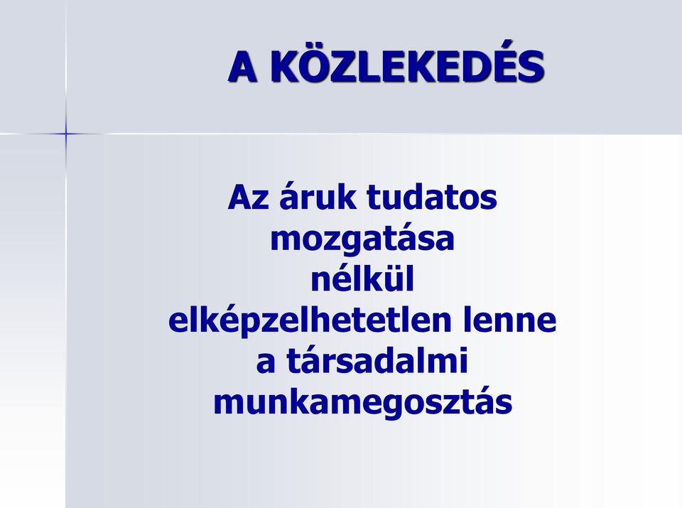 nélkül elképzelhetetlen