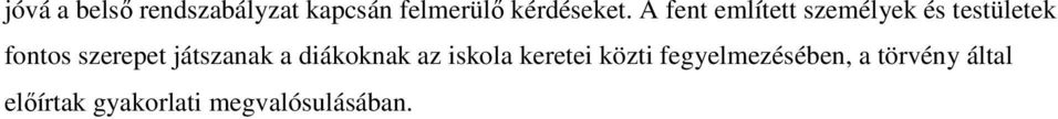 játszanak a diákoknak az iskola keretei közti