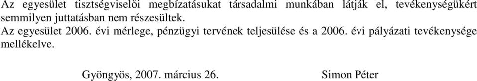 Az egyesület 2006.