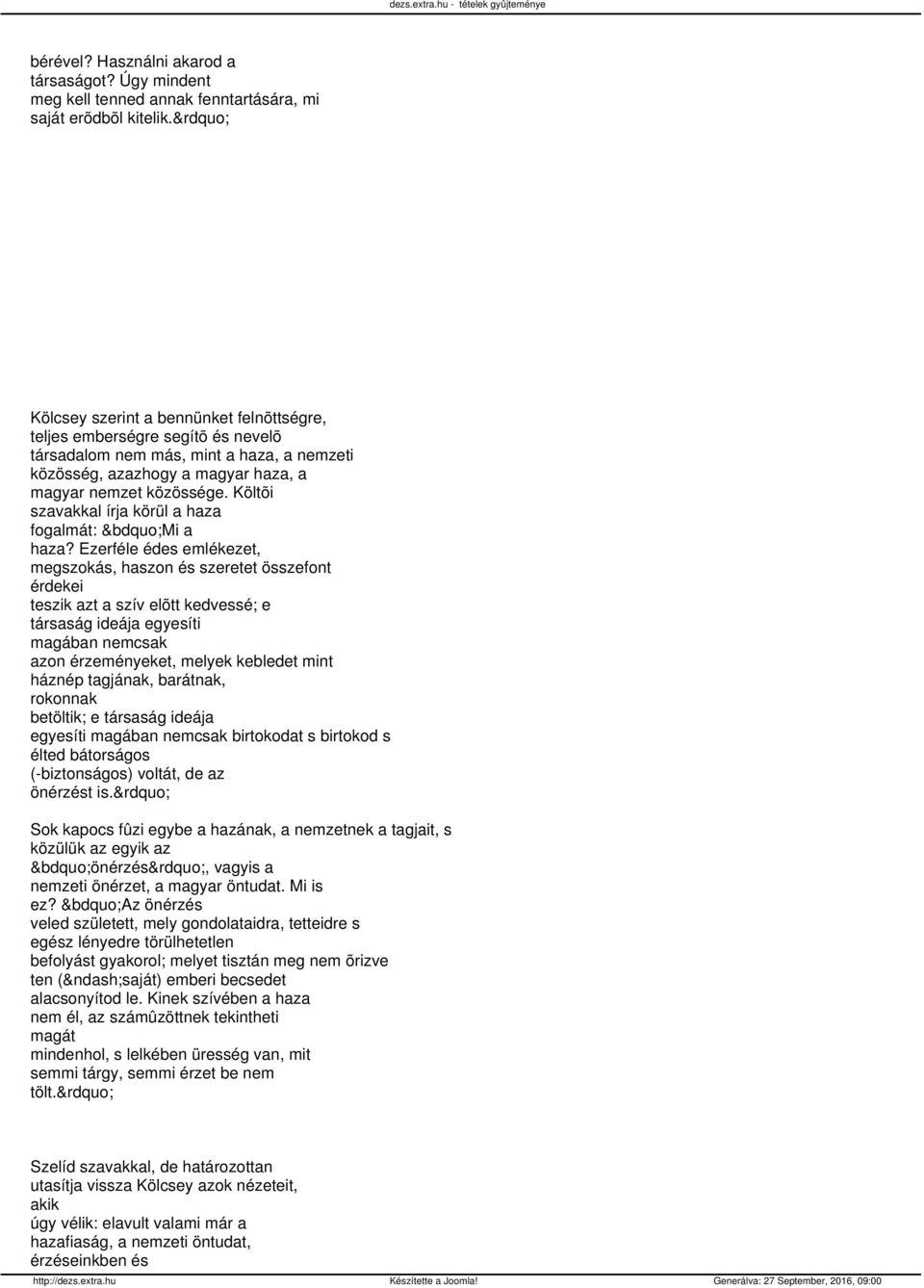 Költõi szavakkal írja körül a haza fogalmát: Mi a haza?