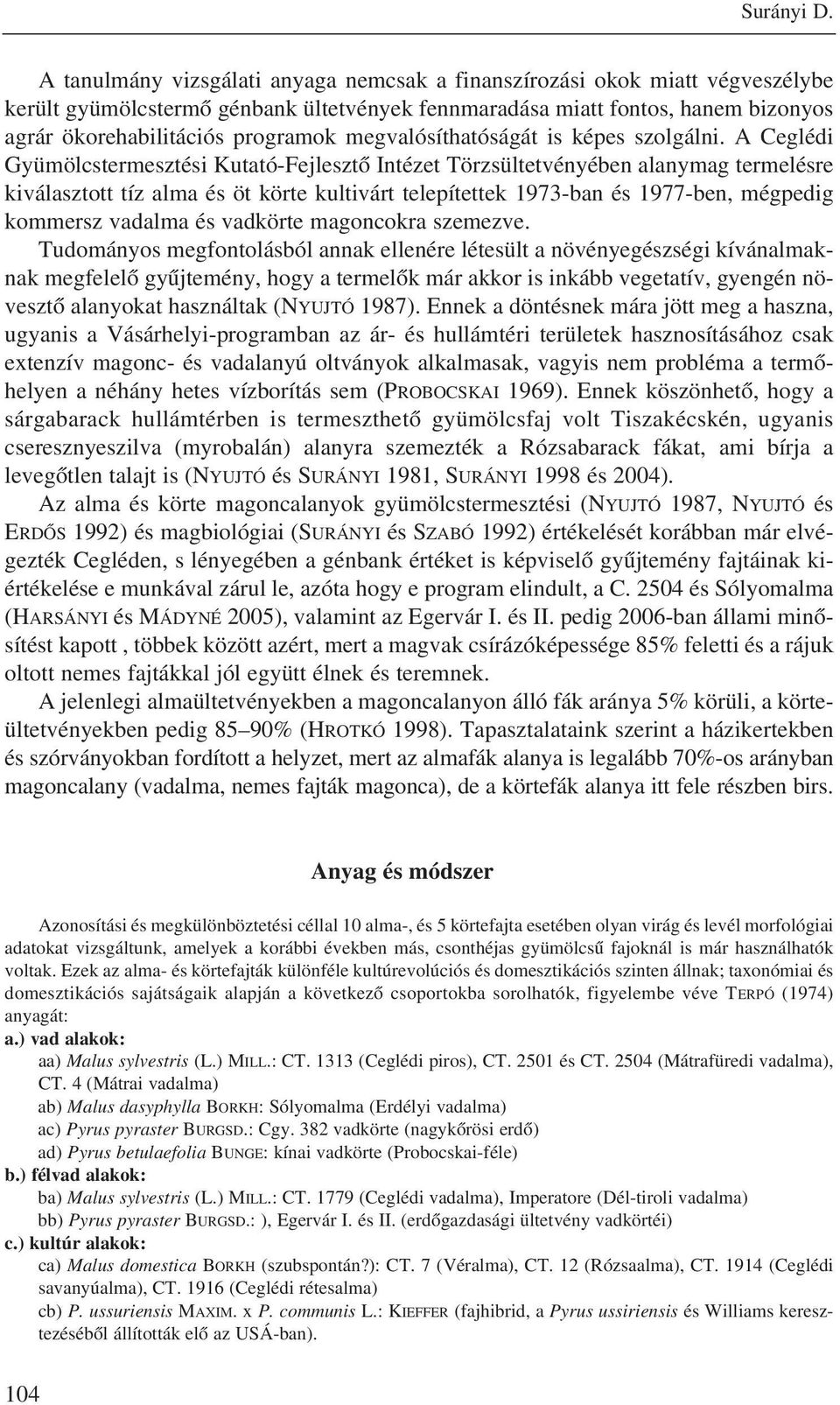 megvalósíthatóságát is képes szolgálni.