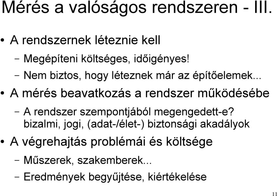 Nem biztos, hogy léteznek már az építőelemek.
