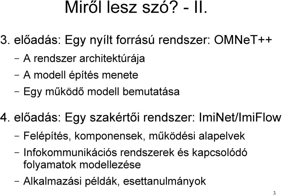 menete Egy működő modell bemutatása 4.
