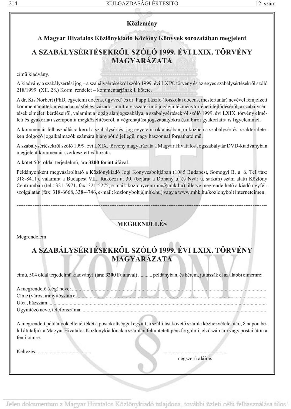 Kis Norbert (PhD, egyetemi docens, ügyvéd) és dr.