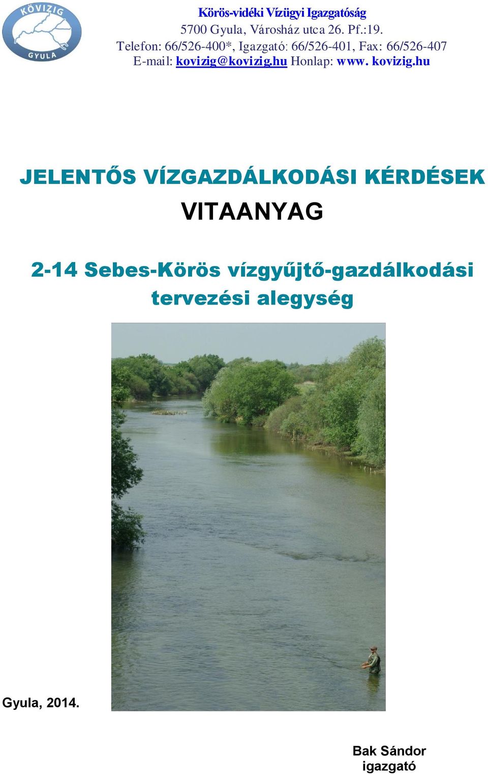 kovizig@kovizig.hu Honlap: www. kovizig.