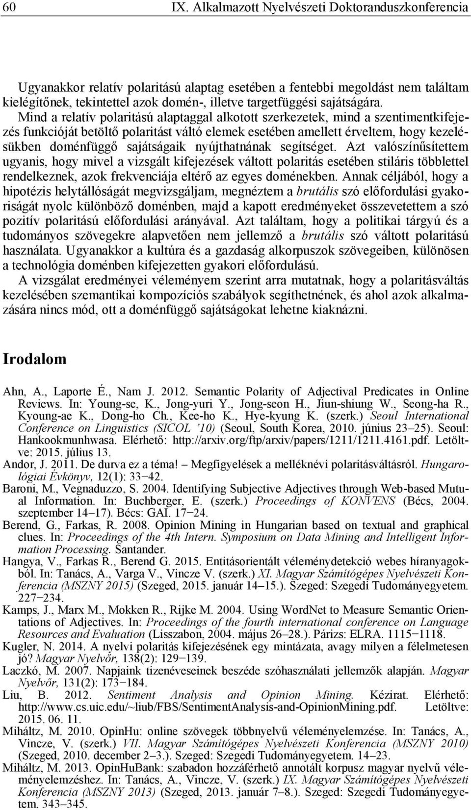 sajátságára.