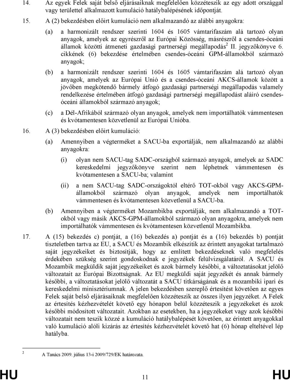 ásrészről a csendes-óceáni állaok közötti áteneti gazdasági partnerségi egállapodás 2 II. jezőkönyve 6.