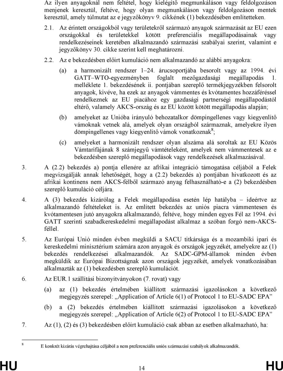 bekezdésében elítetteken. 2.1.