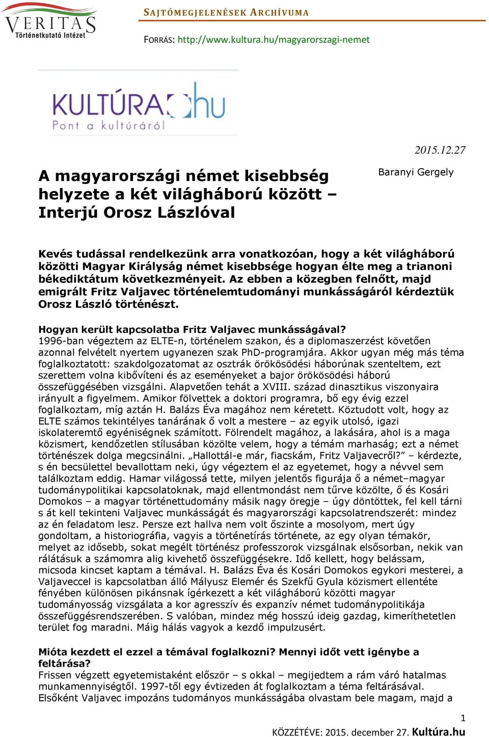 Királyság német kisebbsége hogyan élte meg a trianoni békediktátum következményeit.