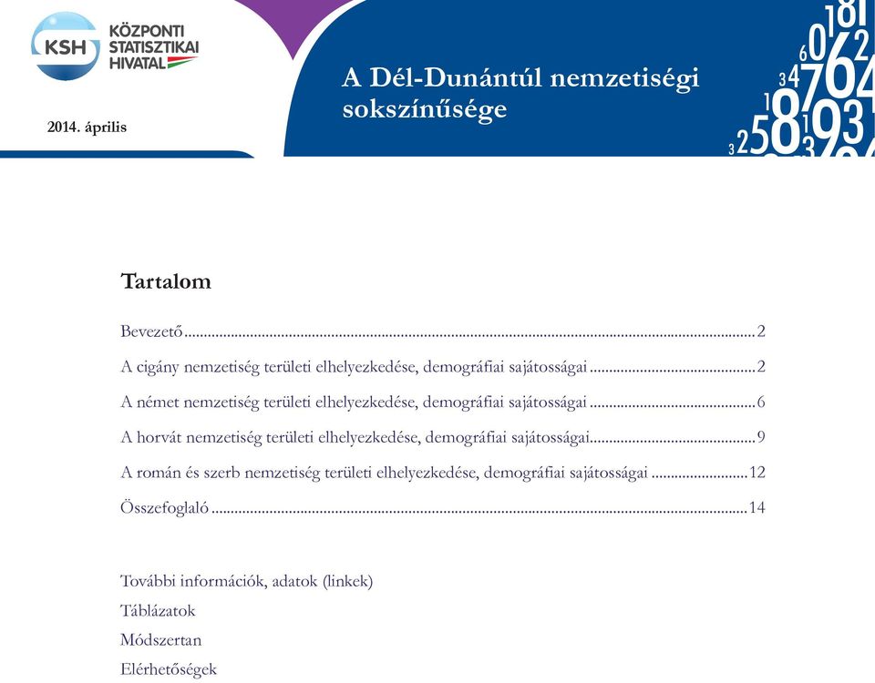 ..2 A német nemzetiség területi elhelyezkedése, demográfiai sajátosságai.
