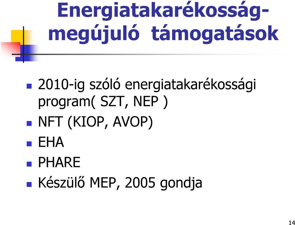 energiatakarékossági program( SZT,