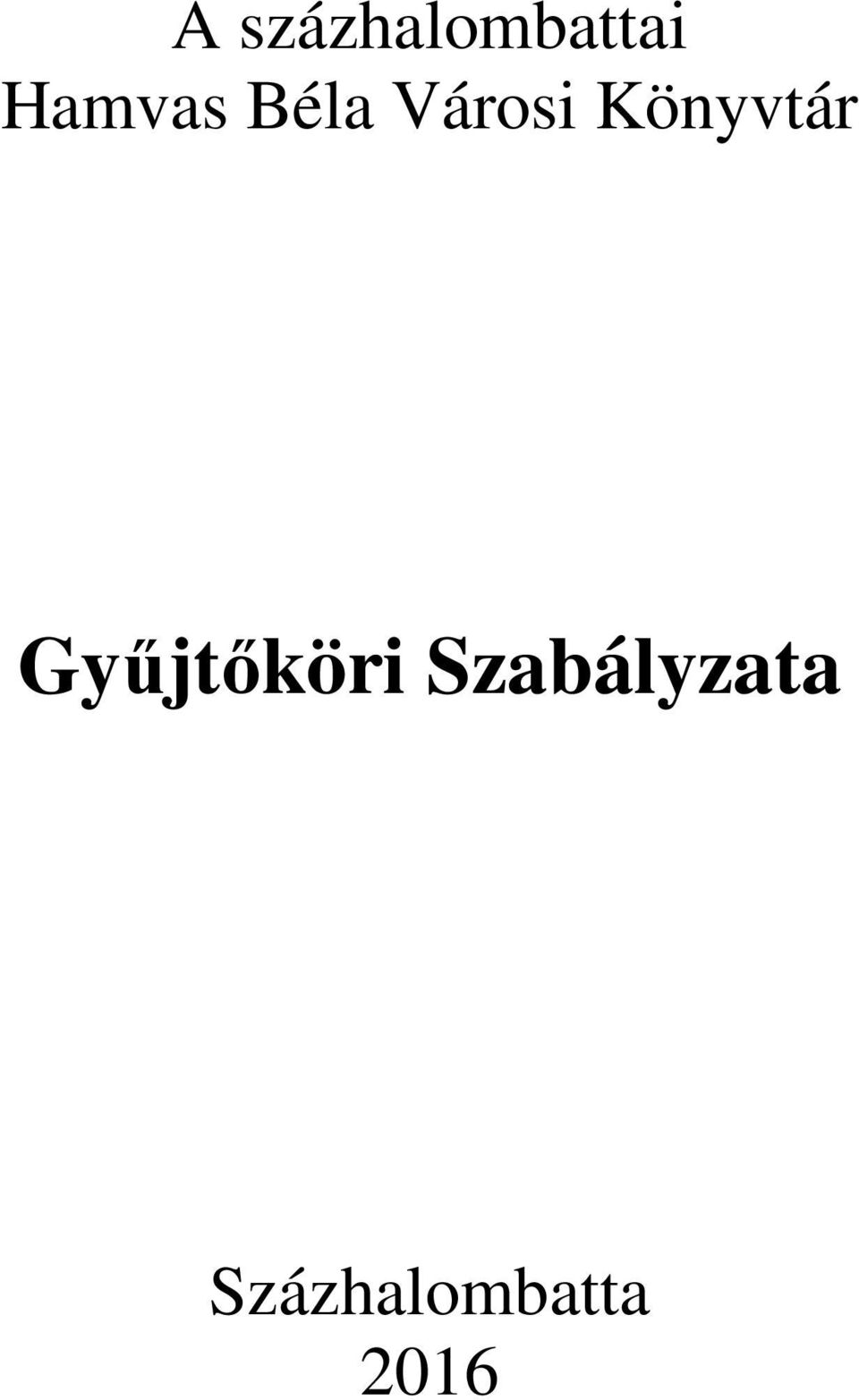 Könyvtár Gyűjtőköri