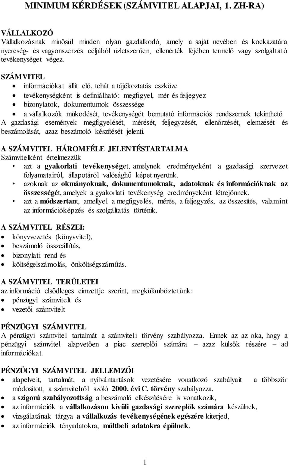 tevékenységet végez.