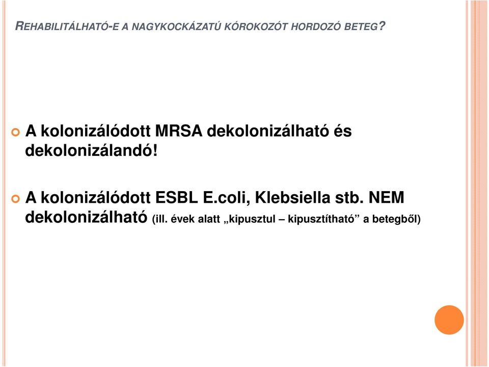 coli, Klebsiella stb.