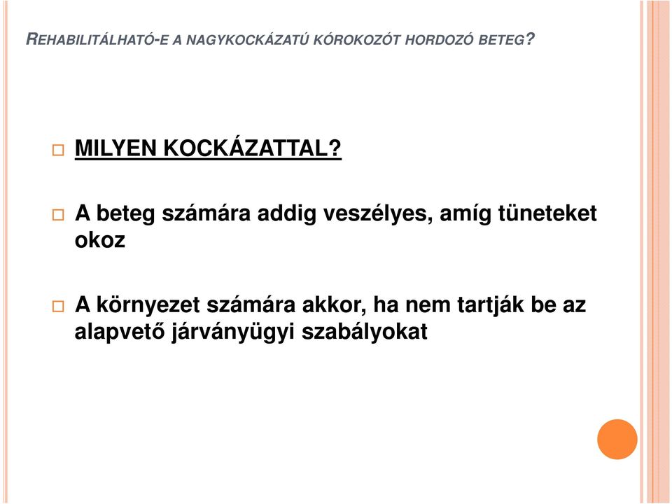tüneteket okoz A környezet számára