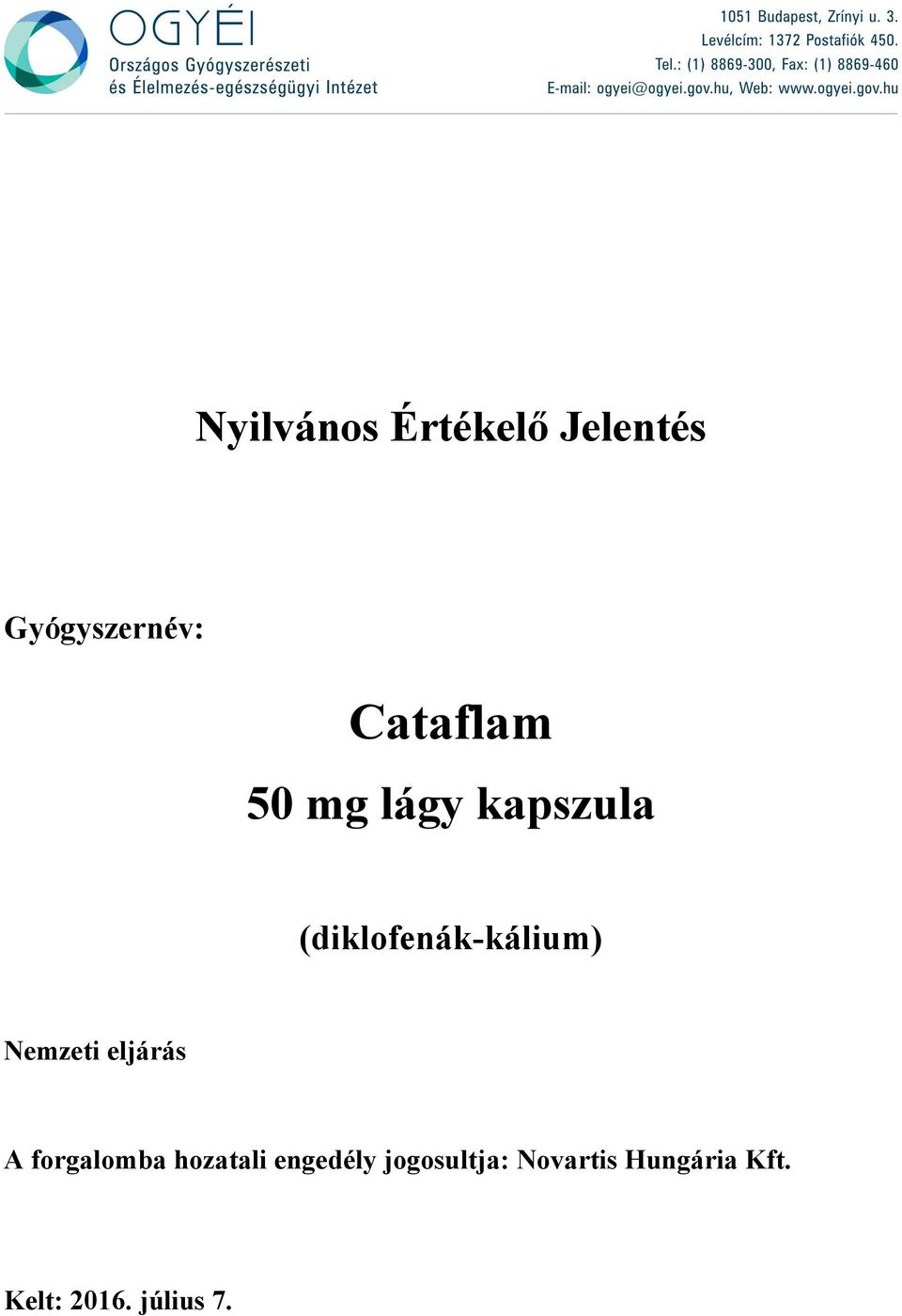forgalomba hozatali engedély jogosultja: