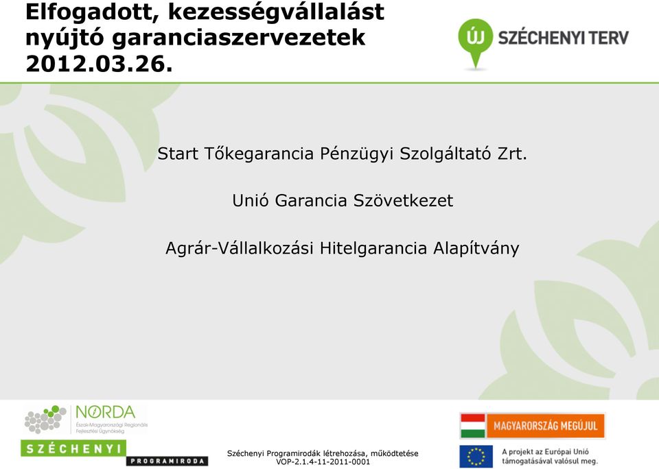 Start Tőkegarancia Pénzügyi Szolgáltató Zrt.