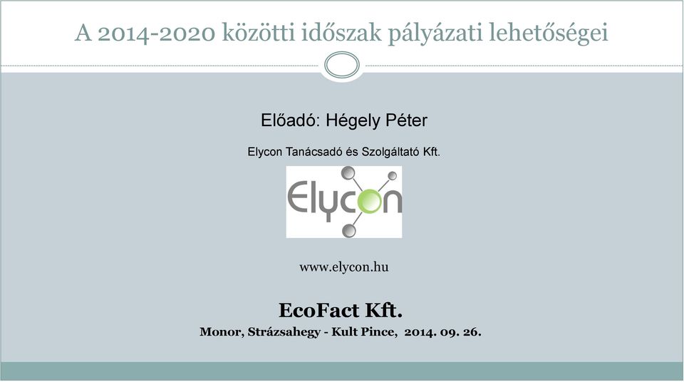 Tanácsadó és Szolgáltató Kft. www.elycon.