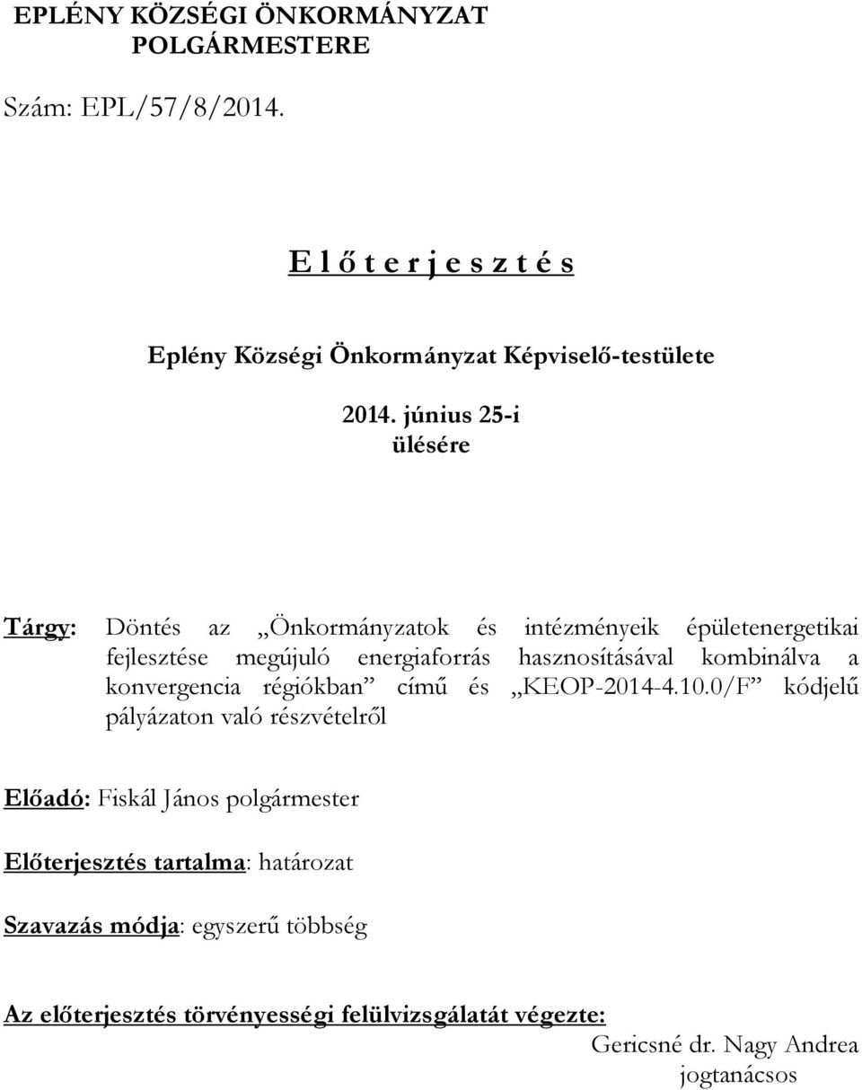 kombinálva a konvergencia régiókban című és KEOP-2014-4.10.