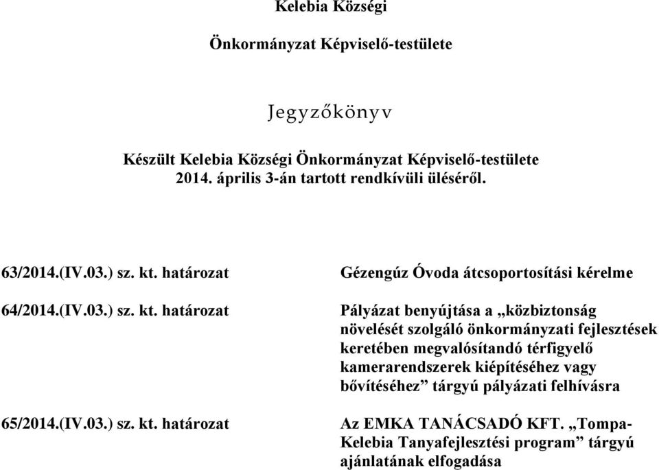 határozat 64/2014.(IV.03.) sz. kt.