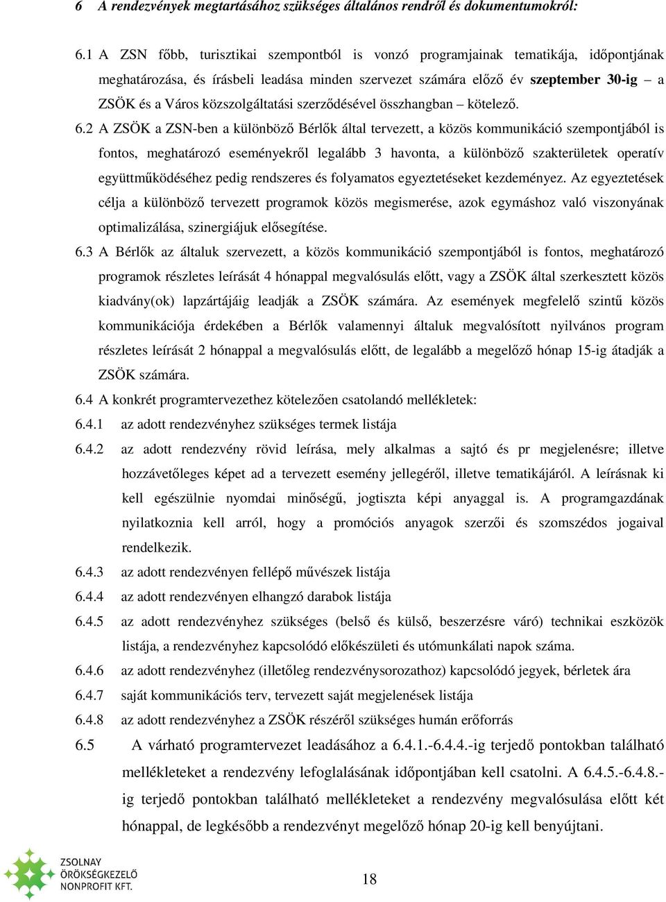 közszolgáltatási szerződésével összhangban kötelező. 6.