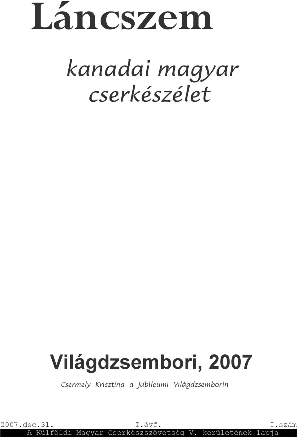 jubileumi Világdzsemborin 2007.dec.31. I.