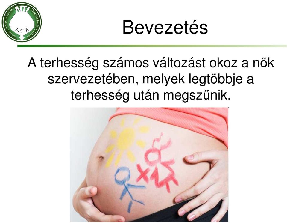 szervezetében, melyek