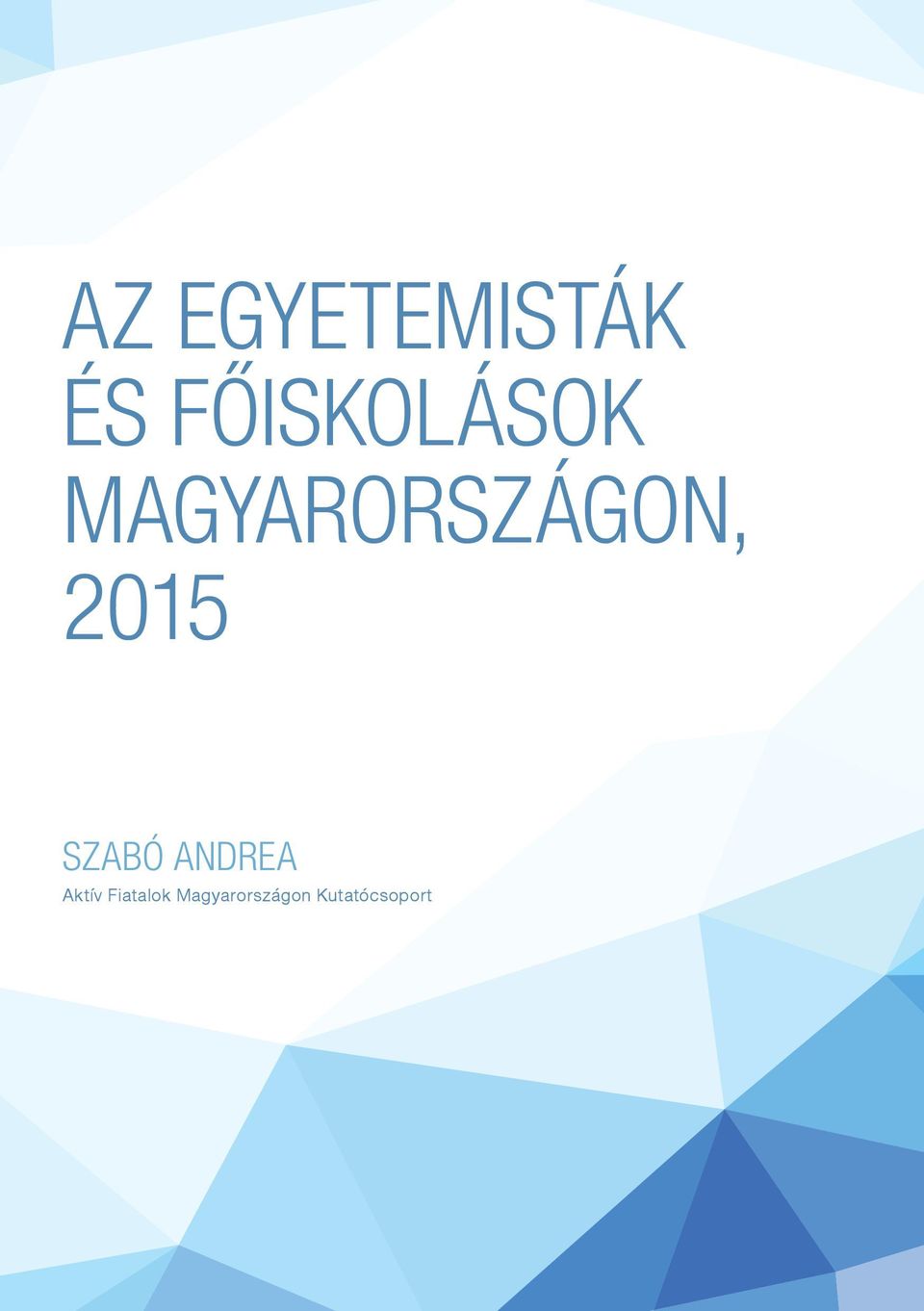 MAGYARORSZÁGON, 2015 SZABÓ