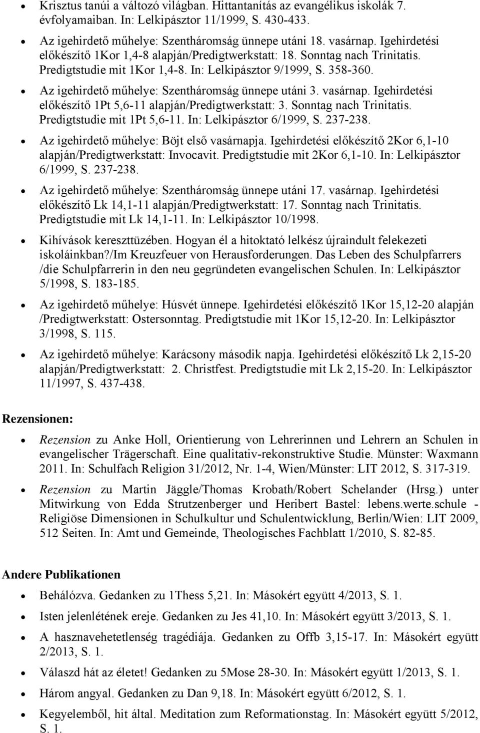 Az igehirdető műhelye: Szentháromság ünnepe utáni 3. vasárnap. Igehirdetési előkészítő 1Pt 5,6-11 alapján/predigtwerkstatt: 3. Sonntag nach Trinitatis. Predigtstudie mit 1Pt 5,6-11.