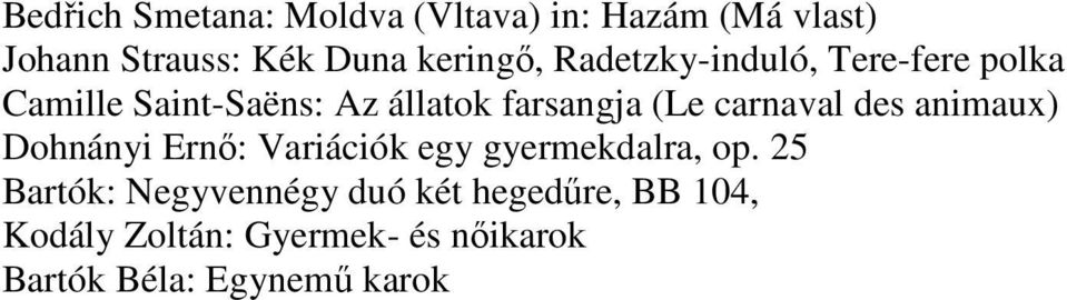 (Le carnaval des animaux) Dohnányi Ernő: Variációk egy gyermekdalra, op.