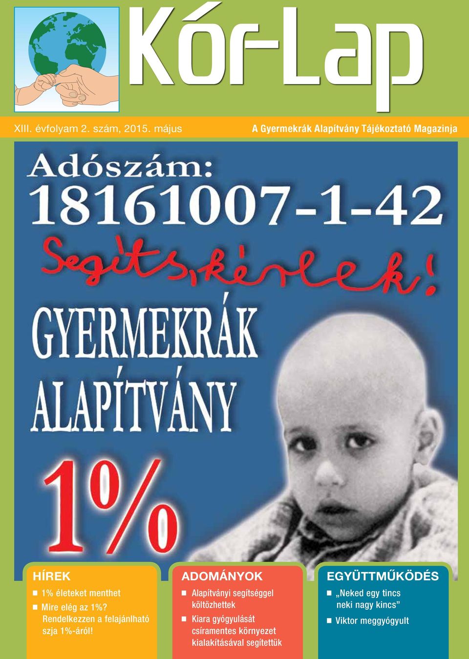 Rendelkezzen a felajánlható szja 1%-áról!