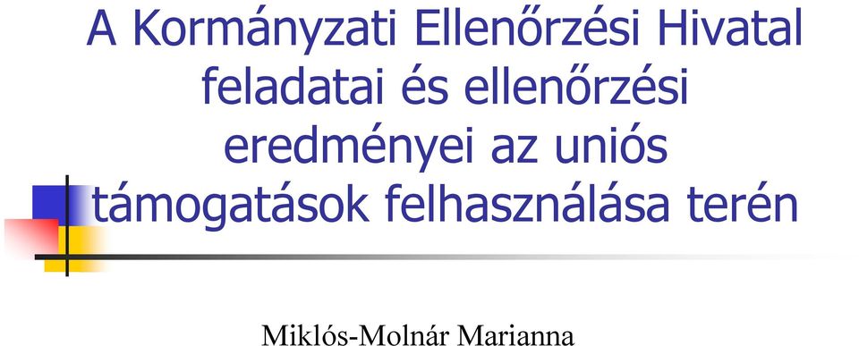 eredményei az uniós támogatások