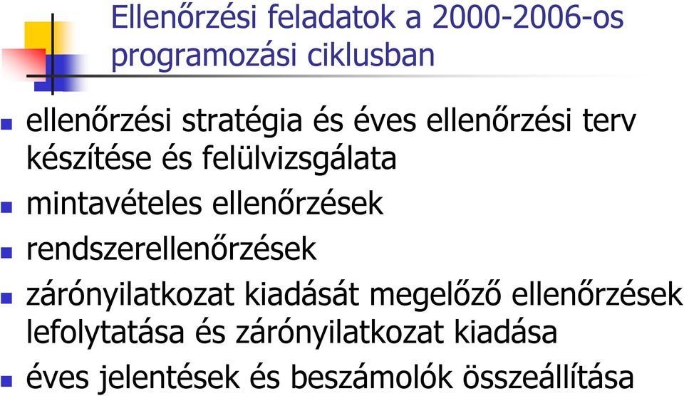ellenőrzések rendszerellenőrzések zárónyilatkozat kiadását megelőző