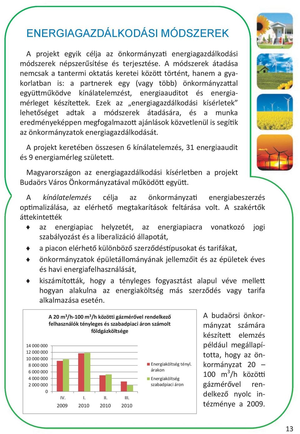 energiamérleget készítettek.