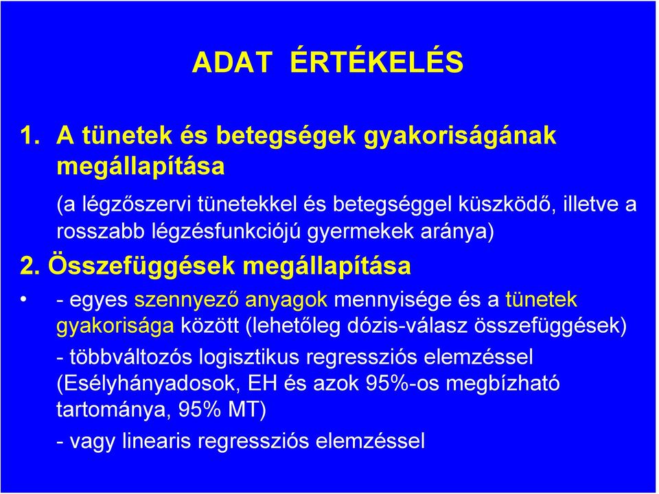 rosszabb légzésfunkciójú gyermekek aránya) 2.