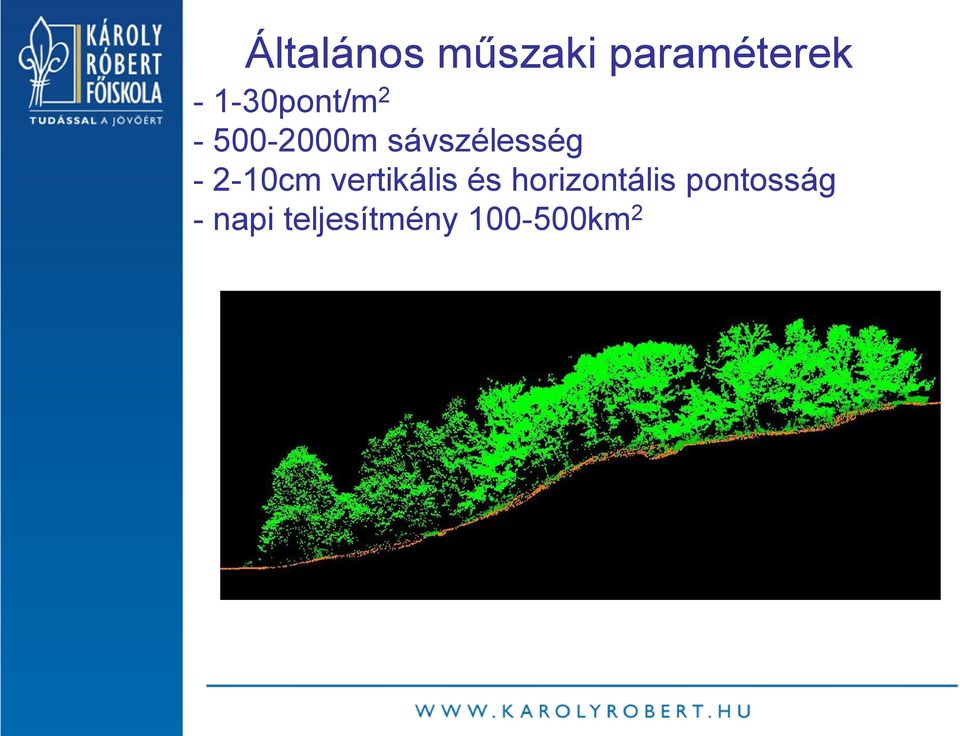 - 2-10cm vertikális és horizontális