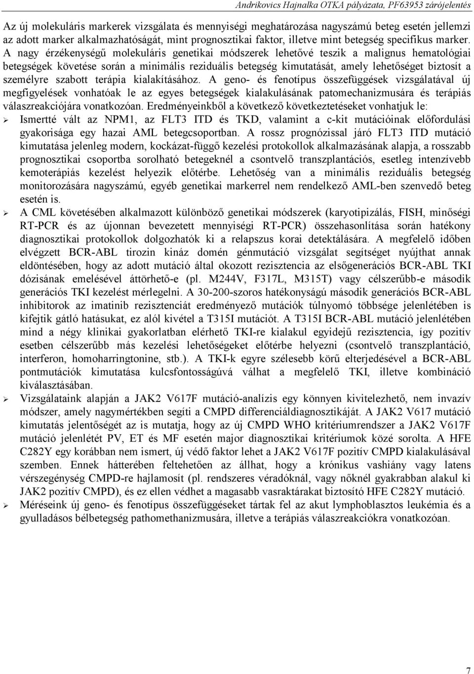 személyre szabott terápia kialakításához.
