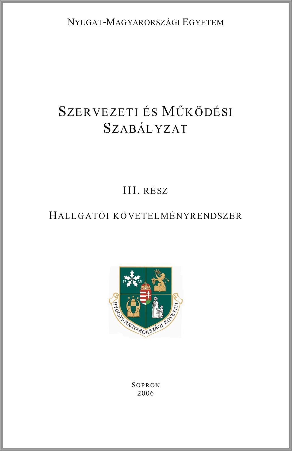 SZABÁLYZAT III.