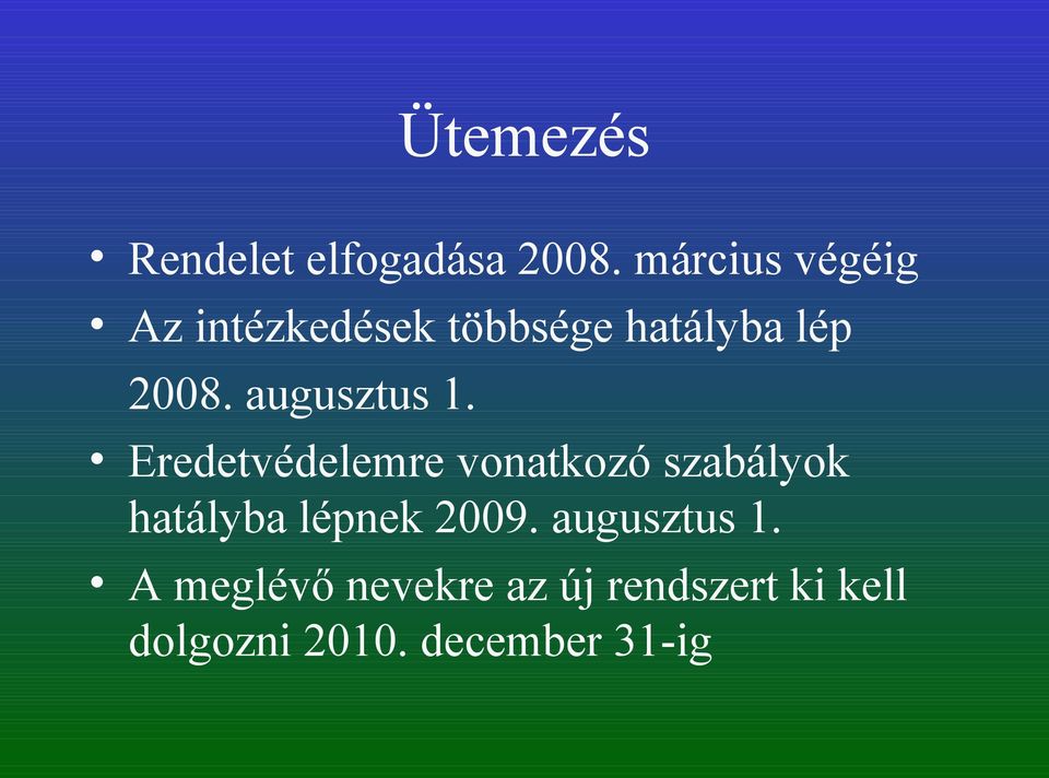 augusztus 1.