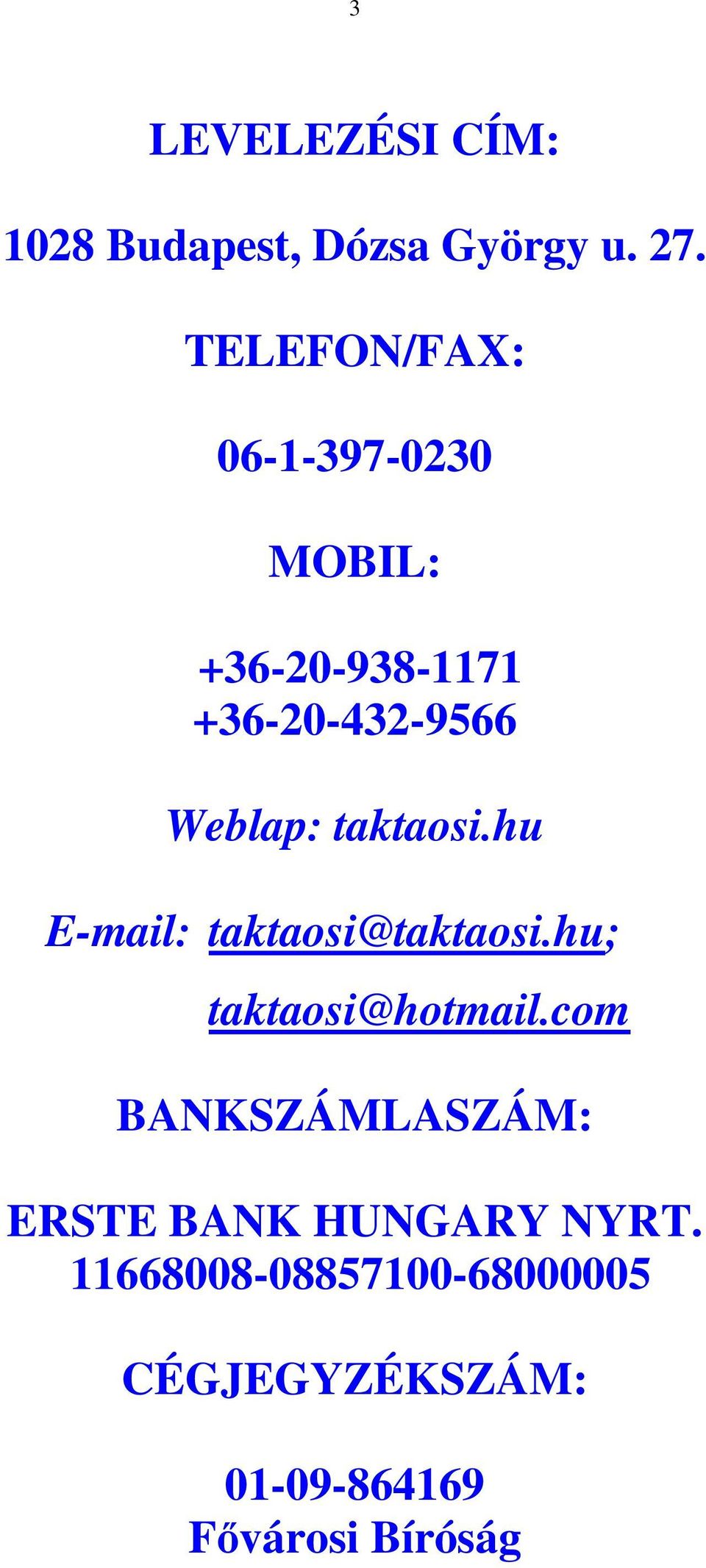taktaosi.hu E-mail: taktaosi@taktaosi.hu; taktaosi@hotmail.